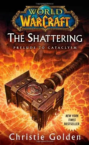 World of Warcraft: The Shattering - Christie Golden