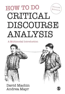 How to Do Critical Discourse Analysis - Andrea Mayr, David Machin