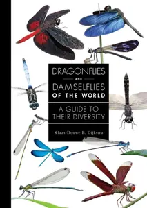 Dragonflies and Damselflies of the World - Dr. Klaas-Douwe B.  Dijkstra