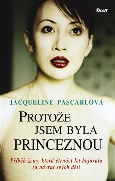 Protože jsem byla princeznou (poškozená) - Pascarlová Jacqueline
