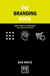 The Smart Branding Book - Dan White