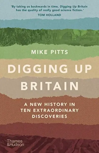 Digging Up Britain - Pitts Mike