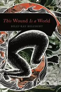 This Wound Is a World - Billy-Ray Belcourt - kniha z kategorie Poezie
