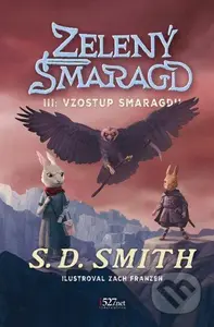 Zelený smaragd - Vzostup Smaragdu - S.D. Smith, Zach Franzen (ilustrátor) - kniha z kategorie Fantasy