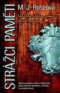 Strážci paměti (poškozená) - M. J. Roseová