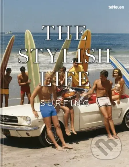 The Stylish Life: Surfing - Teneues