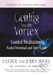 Getting into the Vortex (Guided Meditations Audio Download and User Guide) - kniha z kategorie Zdraví a životní styl