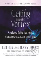 Getting into the Vortex (Guided Meditations Audio Download and User Guide) - kniha z kategorie Zdraví a životní styl