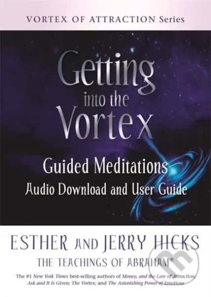 Getting into the Vortex (Guided Meditations Audio Download and User Guide) - kniha z kategorie Zdraví a životní styl