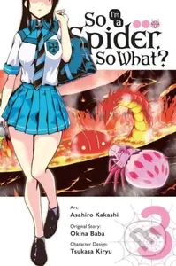 So I'm a Spider, So What?, Vol. 3 (manga) - Asahiro Kakashi, Okina Baba, Bianca Pistillo - kniha z kategorie Pro děti