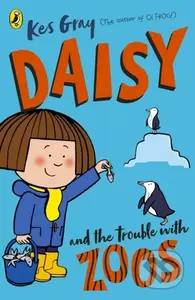 Daisy and the Trouble with Zoos - Kes Gray - kniha z kategorie Pro děti