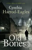 Old Bones - Cynthia Harrod-Eagles - kniha z kategorie Detektivky, thrillery a horory