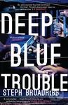 Deep Blue Trouble - Steph Broadribb - kniha z kategorie Beletrie