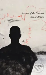 Season of the Shadow - Leonora Miano - kniha z kategorie Společenská beletrie