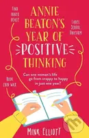 Annie Beaton's Year of Positive Thinking (A brilliantly funny, relatable, feelgood read - guaranteed to have you laughing out loud!) - kniha z…