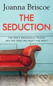 The Seduction (An addictive new story of desire and obsession from the bestselling author of Sleep With Me) - kniha z kategorie Detektivky, thrillery…
