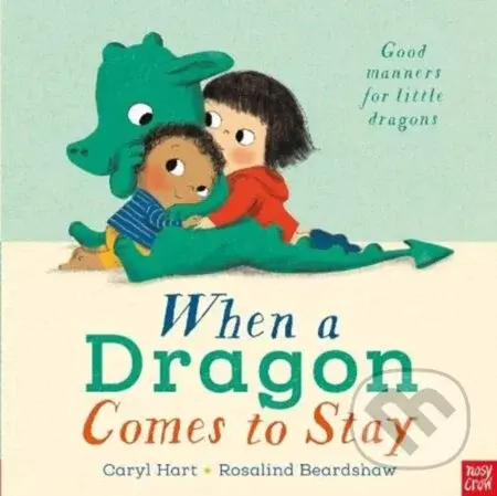 When a Dragon Comes to Stay - Caryl Hart - kniha z kategorie Pro děti