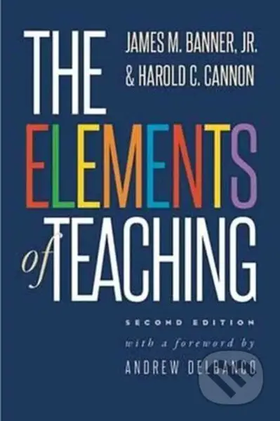 The Elements of Teaching - Harold C. Cannon, James M., Jr. Banner - kniha z kategorie Humanitní a společenské vědy