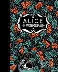 Alice’s Adventures in Wonderland & Through the Looking-Glass