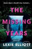 The Missing Years - Lexie Elliott - kniha z kategorie Detektivky, thrillery a horory