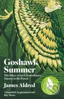 Goshawk Summer (The Diary of an Extraordinary Season in the Forest - WINNER OF THE WAINWRIGHT PRIZE FOR NATURE WRITING 2022) - kniha z kategorie…
