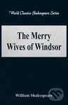 The Merry Wives of Windsor ((World Classics Shakespeare Series)) - kniha z kategorie Drama a divadelní hry