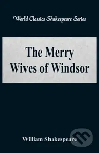 The Merry Wives of Windsor ((World Classics Shakespeare Series)) - kniha z kategorie Drama a divadelní hry