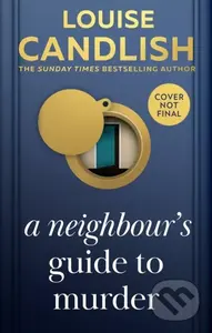 A Neighbour’s Guide to Murder - Louise Candlish - kniha z kategorie Detektivky, thrillery a horory