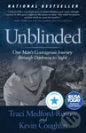 Unblinded (One Man's Courageous Journey Through Darkness to Sight) - kniha z kategorie Zdraví a životní styl