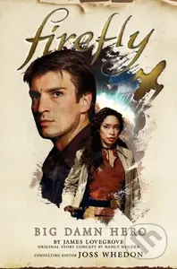 Firefly - Big Damn Hero - James Lovegrove, Nancy Holder - kniha z kategorie Horory