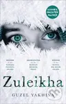 Zuleikha (The International Bestseller) - Guzel Yakhina - kniha z kategorie Společenská beletrie