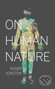 On Human Nature - Roger Scruton - kniha z kategorie Humanitní a společenské vědy