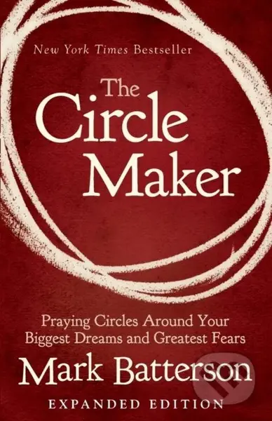 The Circle Maker (Praying Circles Around Your Biggest Dreams and Greatest Fears) - kniha z kategorie Pro děti