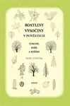 Rostliny Vysočiny v pověstech - Stromy, keře a keříky - Pavel Svoboda