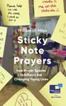 Sticky Note Prayers - Phil Sokell-Miles