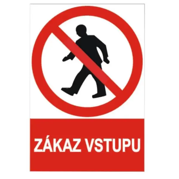 Tabulka bezpečnostní - plast A4 "Zákaz vstupu"