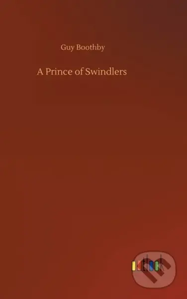 A Prince of Swindlers - Guy Boothby - kniha z kategorie Detektivky, thrillery a horory