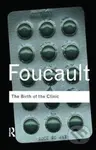 The Birth of the Clinic - Michel Foucault - kniha z kategorie Filozofie