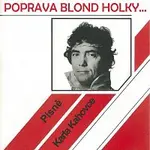 Flamengo, George & Beatovens, The Matadors – Poprava blond holky... Písně Karla Kahovce (skladatele)