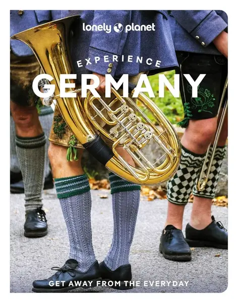 Lonely Planet Experience Germany - Anthony Ham, Andrea Schulte-Peevers, Marc Di Duca, Barbara Woolsey, Kat Barber