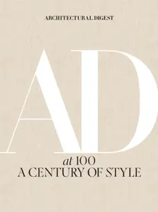 Architectural Digest at 100: A Century of Style - Architectural Digest