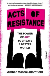 Acts of Resistance - Amber Massie-Blomfield