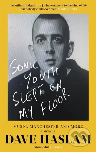 Sonic Youth Slept On My Floor (Music, Manchester, and More: A Memoir) - kniha z kategorie Umění, design a architektura