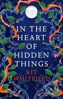 In the Heart of Hidden Things - Kit Whitfield - kniha z kategorie Společenská beletrie