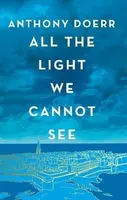 All the Light We Cannot See - Anthony Doerr