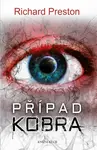 Případ Kobra (poškozená) - Richard Preston