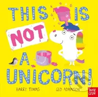 This Is NOT a Unicorn! - Barry Timms - kniha z kategorie Pro děti