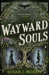 Wayward Souls (The lusciously atmospheric sequel to supernatural gaslamp mystery set in the worlds of Dracula and Sherlock Holmes) - kniha z…