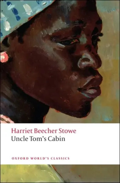 Uncle Tom's Cabin - Harriet Elisabeth Beecher-Stoweová