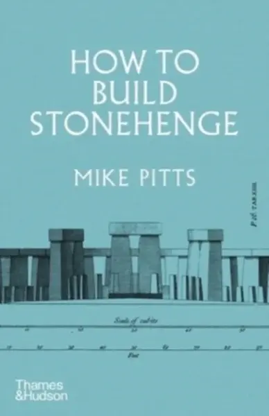 How to Build Stonehenge - Pitts Mike